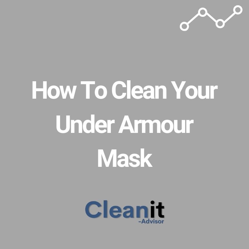 How To Clean Your Under Armour Mask